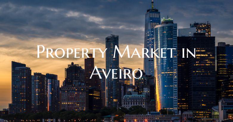 Property Market in Aveiro